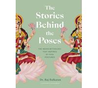 The Stories Behind the Poses by Dr. Raj Balkaran (Hardback Book)