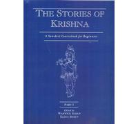 The Stories Of Krishna: A Sanskrit Course Book For Beginners - Part 1: 4: The Story of Krishna
