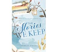 The Stories We Keep: Tales of Change and Growing Up (Children's Books as Shirley Parabia)