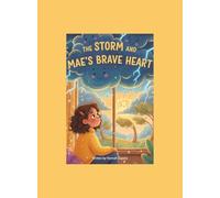 The Storm and Mae's Brave Heart
