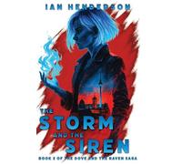 The Storm and the Siren: Book Two of the Dove and the Raven Saga: 2
