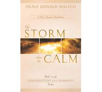 The Storm Before the Calm: 1 (Conversations with Humanity)