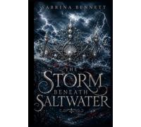 The Storm Beneath Saltwater (The Saltwater Trilogy)