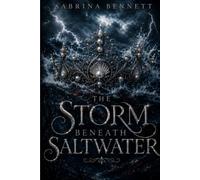 The Storm Beneath Saltwater (The Saltwater Trilogy)