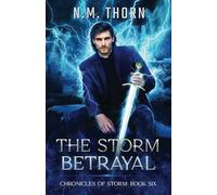 The Storm Betrayal: Chronicles of Storm Book Six