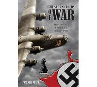 The Storm Clouds of War: Reflections of a WW II Bomber Pilot