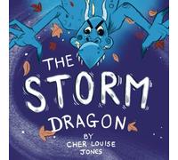 The Storm Dragon: A rhyming picture book about overcoming problems and mistakes.