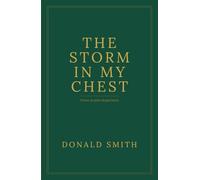 The Storm In My Chest: Verses of quiet desperation