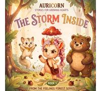 The Storm Inside: A Gentle Story About Anger and Calming Big Feelings (Ages 4-8) (Feelings Forest)