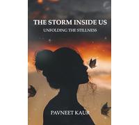 THE STORM INSIDE US: UNFOLDING IN STILLNESS