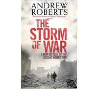 The Storm of War: A New History of the Second World War by Roberts, Andrew (2009) Hardcover