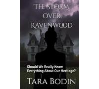 The Storm over Ravenwood: Should We Really Know Everything About Our Heritage? (The Silence of the Inheritance)