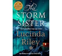 The Storm Sister: Escape with this epic tale of love and loss from the internationally beloved author (The Seven Sisters, 2)
