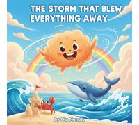The Storm That Blew Everything Away: A Fun and Educational Ocean Story About Storms, Waves, and Weather - A Colorful Picture Book for Kids Ages 5-8 (Oops! Nature Went Wrong Series)