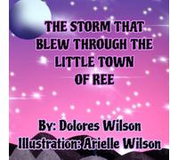 The Storm That Blew Through The Little Town Of Ree