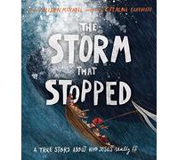 The Storm That Stopped Storybook: A true story about who Jesus really is (Illustrated Christian Bible story of Jesus calming the storm in Mark 4 ... the son of God.) (Tales that Tell the Truth)