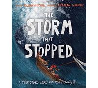 The Storm That Stopped Storybook: A true story about who Jesus really is (Illustrated Christian Bible story of Jesus calming the storm in Mark 4 ... the son of God.) (Tales that Tell the Truth)