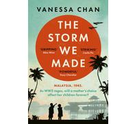 The Storm We Made : A heartbreaking literary debut of WWII to delight fans of Anthony Doerr and Pachinko