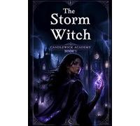 The Storm Witch: Candlewick Academy Book 1
