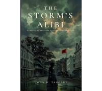 The Storm's Alibi: A Novel of the 1900 Galveston Hurricane