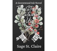 The Storms Between Us (Grovewood Ink)