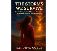 The Storms We Survive: Poetry Book: Heartfelt Inspirations Poems & Reflections for Women, Empaths and sensitive souls. Poems for self-help, ... family estrangement & resilience. Large Print