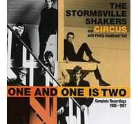 The Stormsville Shakers And Circus With Phillip Goodhand-Tait - ONE AND ONE IS TWO: COMPLETE RECORDINGS 1965-1967