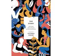 The Story: 100 Great Short Stories Written by Women (Anthos)