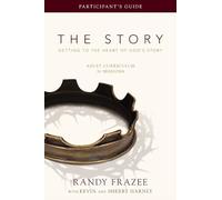 The Story Adult Curriculum Participant's Guide: Getting to the Heart of God's Story