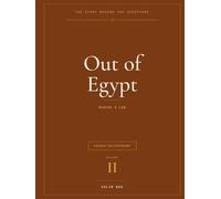 The Story Behind the Scripture: Out of Egypt: Rescue and Law - Exodus to Deuteronomy