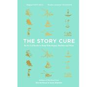 The Story Cure: An A-Z of Books to Keep Kids Happy, Healthy and Wise (Main)