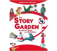 The Story Garden: Student's & Activity Book + Digital Book 4