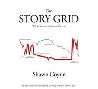 The Story Grid: What Good Editors Know