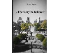 The Story he believed
