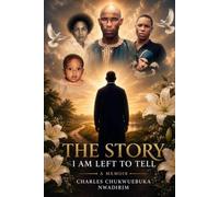 THE STORY I AM LEFT TO TELL: A Memoir