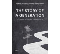 The Story of a Generation : Life Course Pathways of the Class of '73