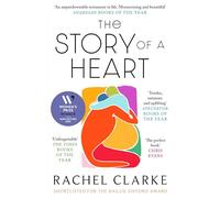 The Story of a Heart : 'Profoundly moving and at the same time wildly inspiring' Rob Delaney