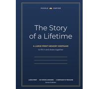 The Story of a Lifetime: A Large Print Guided Memory Keepsake Journal for Seniors, Parents and Grandparents: 200 Pages, One Gentle Question Per Page, ... (Puzzle Empire Memory Care Collection)