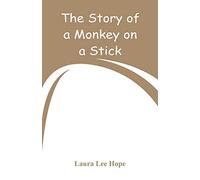 The Story of a Monkey on a Stick