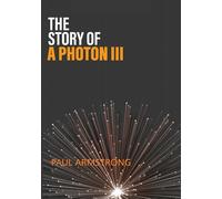 THE STORY OF A PHOTON III