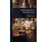 The Story Of A Round Loaf