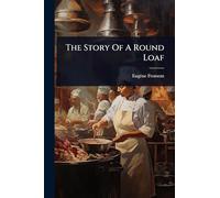 The Story Of A Round Loaf