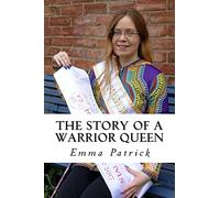 The Story of a Warrior Queen