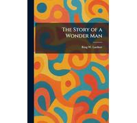 The Story of a Wonder Man