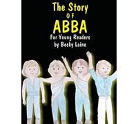 The Story of ABBA: For Young Readers