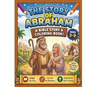 The Story of Abraham: A Bible Story & Coloring Book