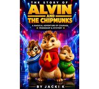 The Story of Alvin and the Chipmunks