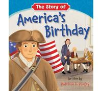 The Story of America's Birthday