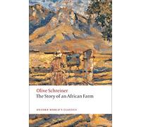 The Story of an African Farm: (Oxford World's Classics)