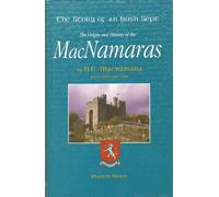 The Story of an Irish Sept: The Origin and History of the MacNamaras